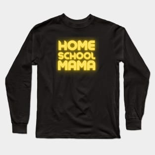 Homeschool Mama Neon Yellow Long Sleeve T-Shirt